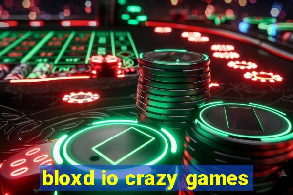 bloxd io crazy games